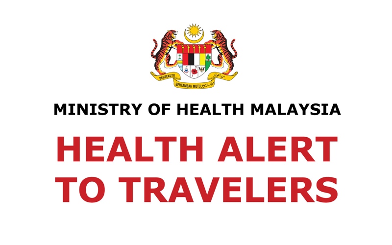 【MINISTRY OF HEALTH MALAYSIA】HEALTH ALERT!