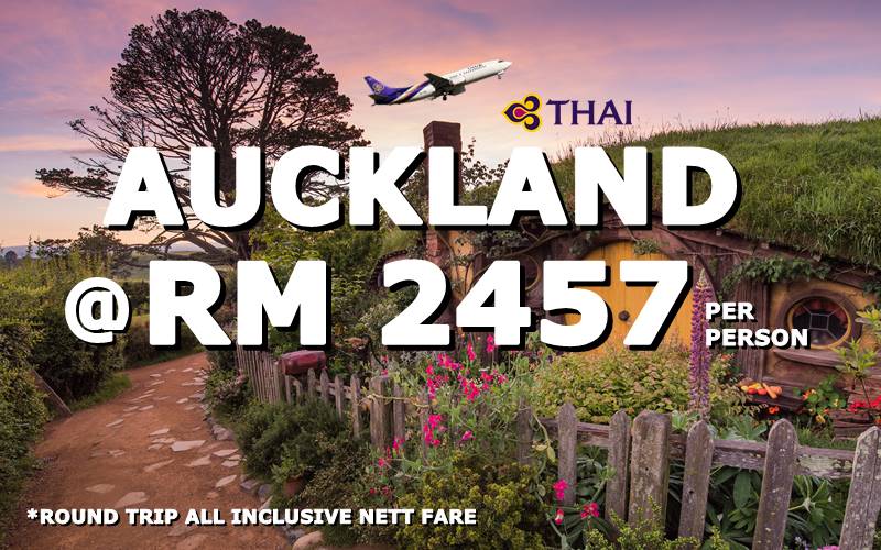 FLY AUCKLAND, NEW ZEALAND ROUND TRIP BY【THAI AIRWAYS】@ RM 2457 NETT. 
