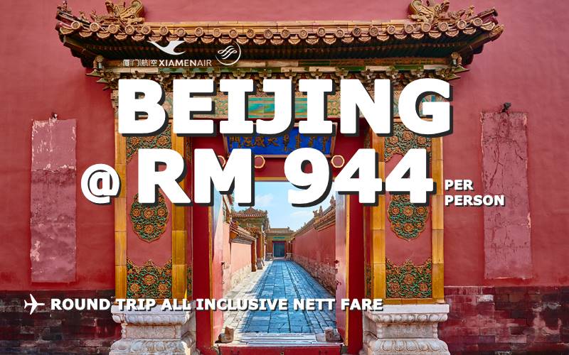 ✈✈✈ FLY BEIJING RETURN ALL INCLUSIVE RM 944 NETT BY【XIAMEN AIR】