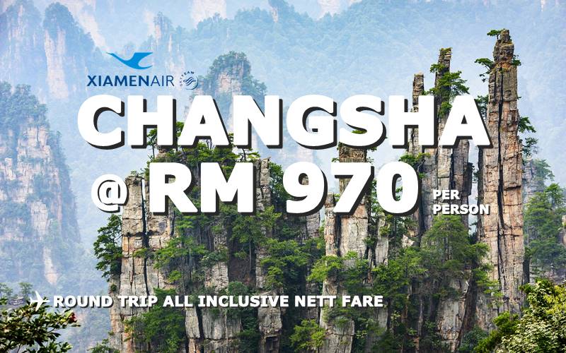 ✈✈✈ FLY CHANGSHA RETURN ALL INCLUSIVE RM 970 NETT BY【XIAMEN AIR】